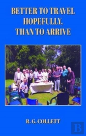 Better To Travel Hopefully, Than To Arrive