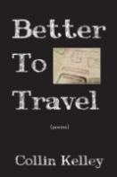 Better To Travel: Poems