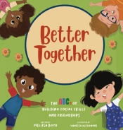 Better Together: The Abcs Of Building So