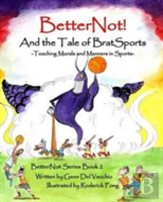 Betternot! And The Tale Of Brat Sports