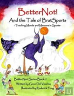 Bertrand.pt - Betternot! And The Tale Of Brat Sports