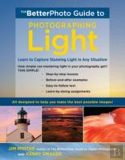 Bertrand.pt - Betterphoto Guide To Photographing Light, The