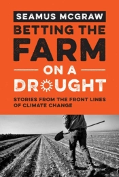Betting The Farm On A Drought