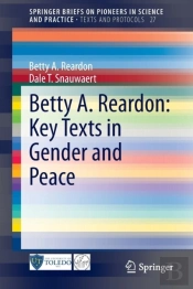 Betty A. Reardon: Key Texts In Gender And Peace