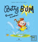 Betty Bum Nº 1 - Quero lá saber!