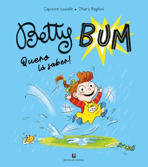 Betty Bum Nº 1 - Quero lá saber!