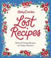Betty Crocker Lost Recipes