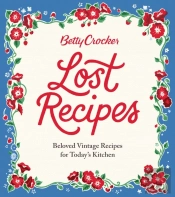 Betty Crocker Lost Recipes