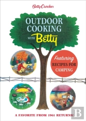 Betty Crocker Outdoor Cooking With Betty