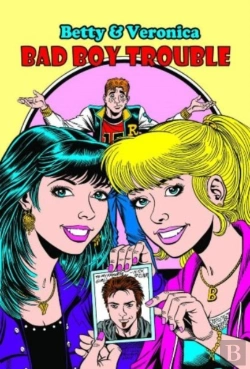 Bertrand.pt - Betty & Veronica Bad Boy Trouble