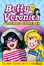Betty & Veronica: Friends Forever