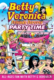 Betty & Veronica Friends Forever: Party Time