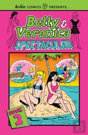 Betty & Veronica Spectacular Vol. 2