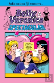 Betty & Veronica Spectacular Vol. 3