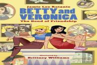 Betty & Veronica: The Bond Of Friendship