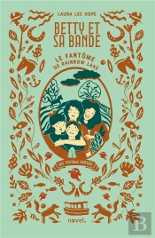 Betty Et Sa Bande : Le Fantome De Rainbow Lake