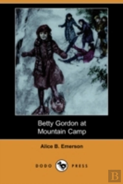 Bertrand.pt - Betty Gordon At Mountain Camp (Dodo Press)