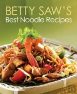Bertrand.pt - Betty Saw'S Best Noodle Recipes