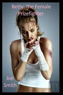 Betty, The Female Prizefighter