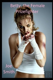Betty, The Female Prizefighter