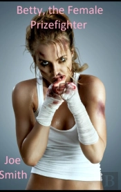 Betty, The Female Prizefighter