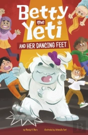 Betty The Yeti And Her Dancing Feet