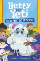 Betty The Yeti And The First Day Of School