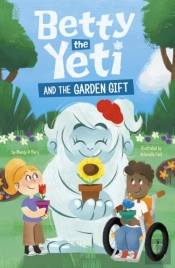 Betty The Yeti And The Garden Gift