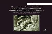 Between Art Practice And Psychoanalysis Mid-Twentieth Century