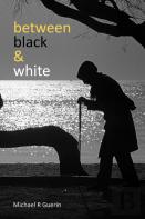 Between Black & White