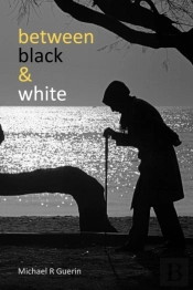 Between Black & White