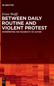 Between Daily Routine And Violent Protest