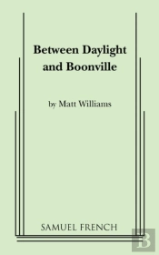 Between Daylight And Boonville