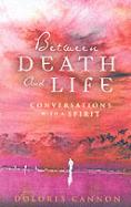 Between Death And Life