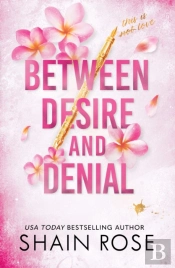 Between Desire And Denial