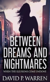 Between Dreams And Nightmares