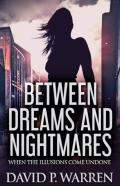 Between Dreams And Nightmares