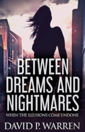 Between Dreams And Nightmares