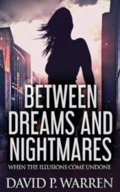 Between Dreams And Nightmares