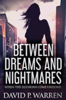 Between Dreams And Nightmares