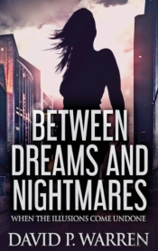Between Dreams And Nightmares