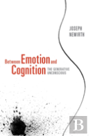 Between Emotion And Cognition