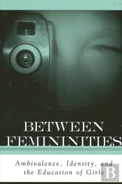 Between Femininities