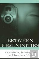 Between Femininities