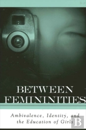 Between Femininities