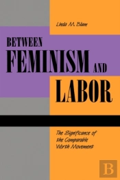 Between Feminism And Labor