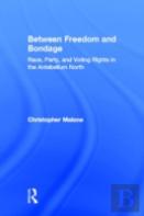 Between Freedom And Bondage