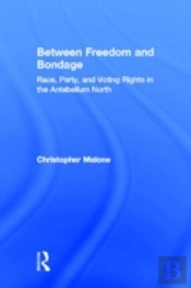 Between Freedom And Bondage