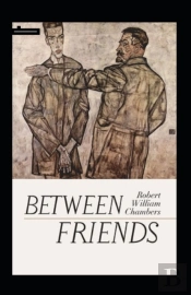 Between Friends Annotated