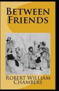 Between Friends Illustrated Edition